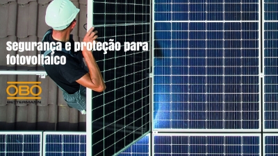 Segurança e proteção para fotovoltaico da Obo Bettermann